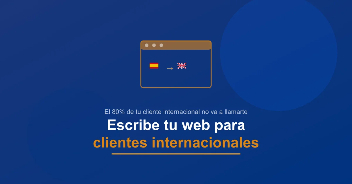 Cómo escribir tu web para atraer clientes internacionales
