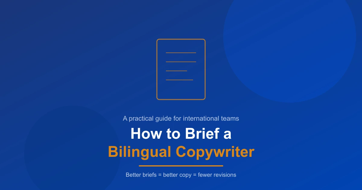 How to brief a bilingual copywriter — a practical guide for international teams