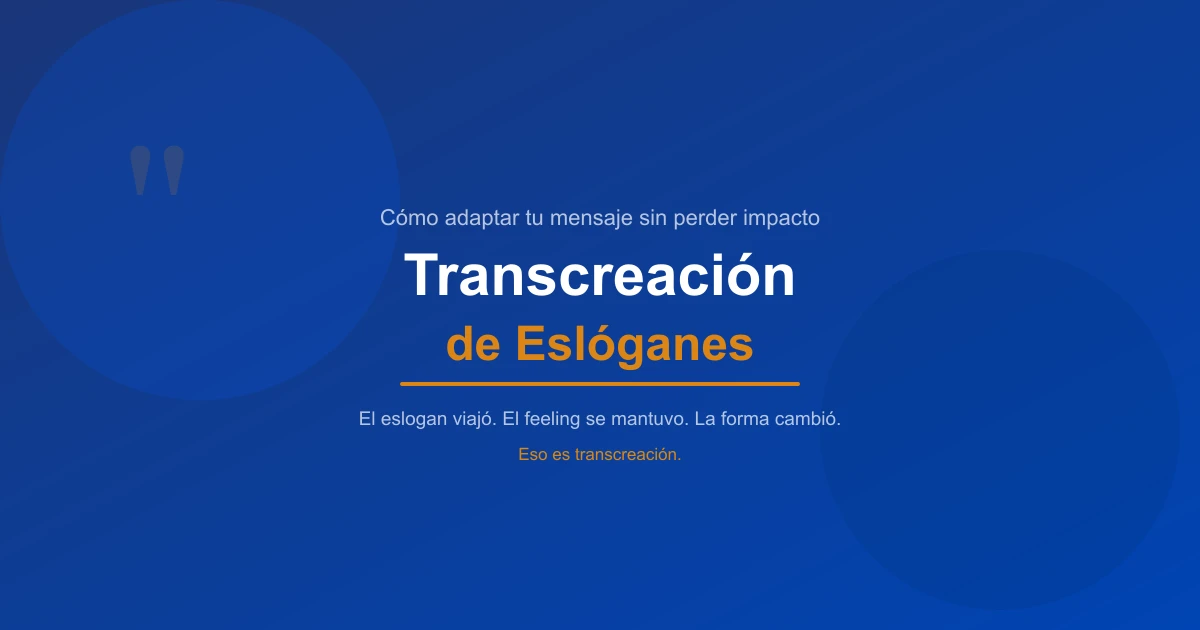 Transcreación de eslóganes — cómo adaptar tu mensaje sin perder impacto
